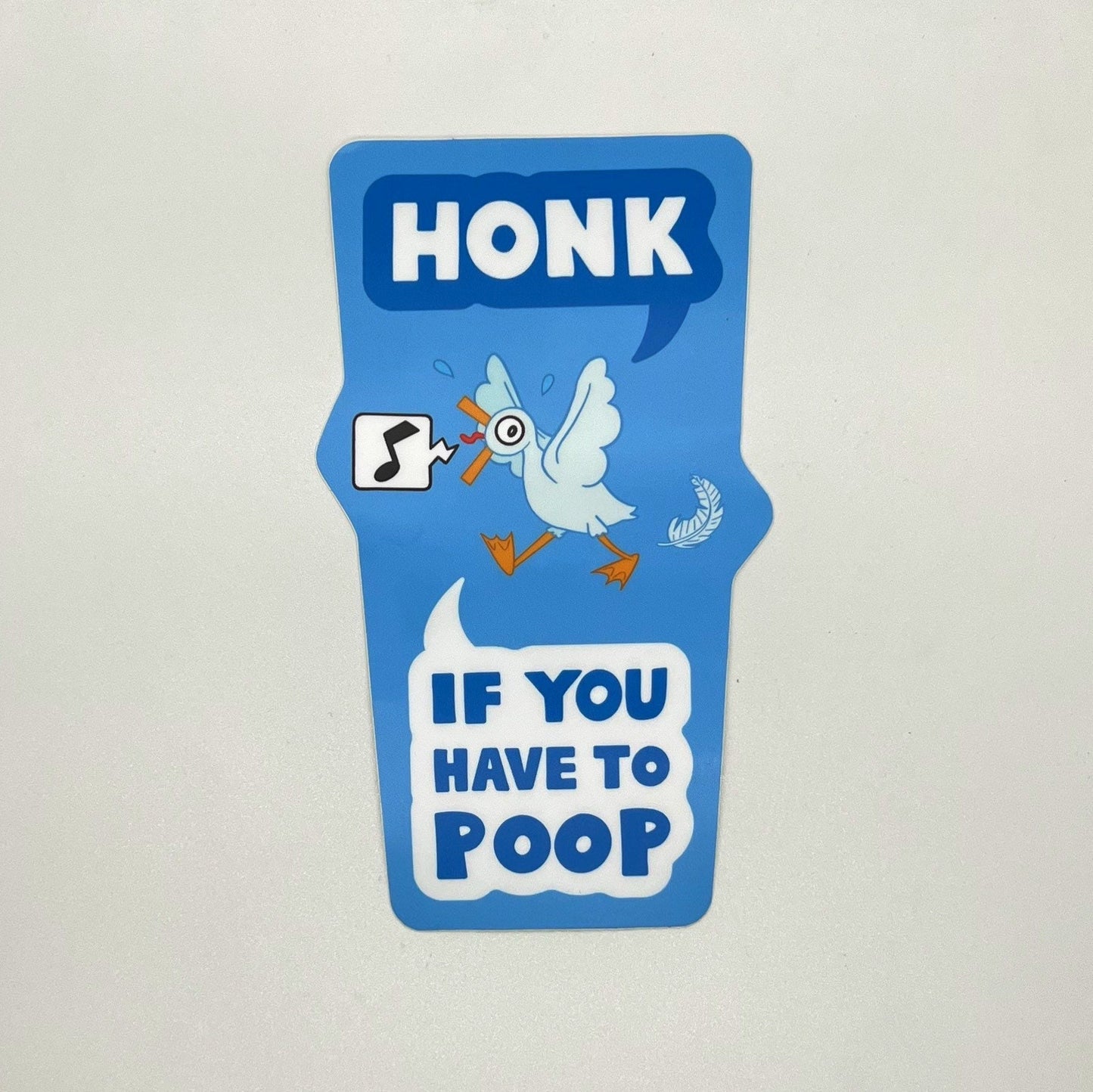 Funny Decal Sticker — Honk if you have to Poop (Approx 3.4 inch × 6 inch, waterproof) For cars, windows, laptops, water bottles