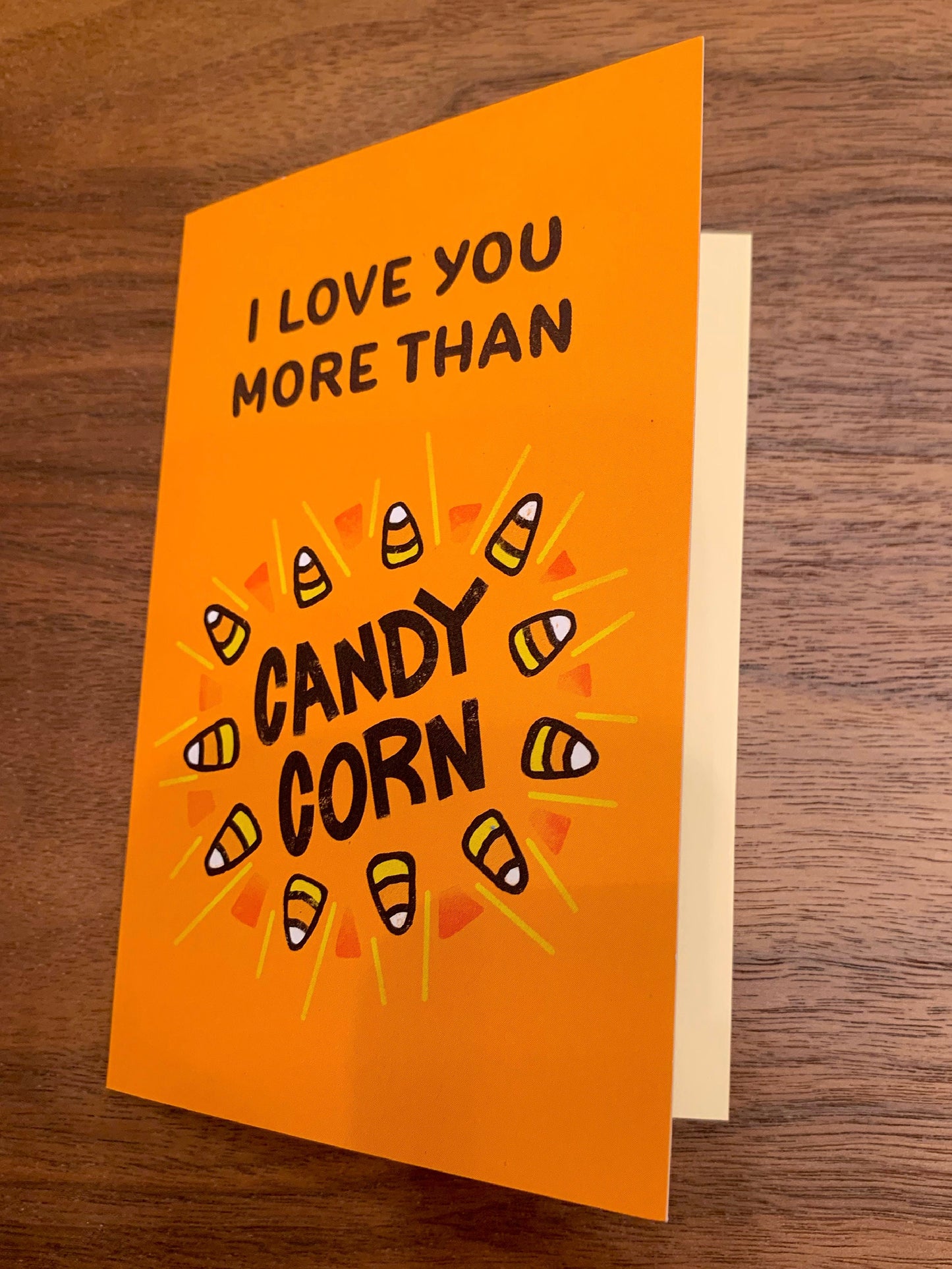 Halloween Greeting Card (4 × 6 Inches folded, with Envelope): "I love you more than Candy Corn"