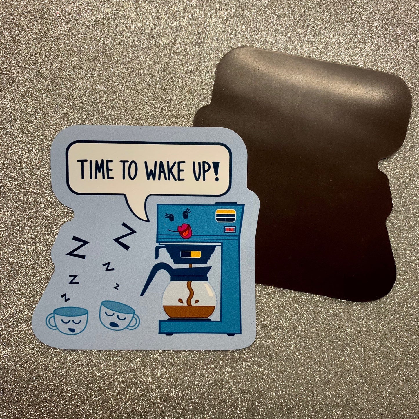 Refrigerator Magnet (3 inch × 2.98 inch) Time to Wake Up Coffee Maker and cups