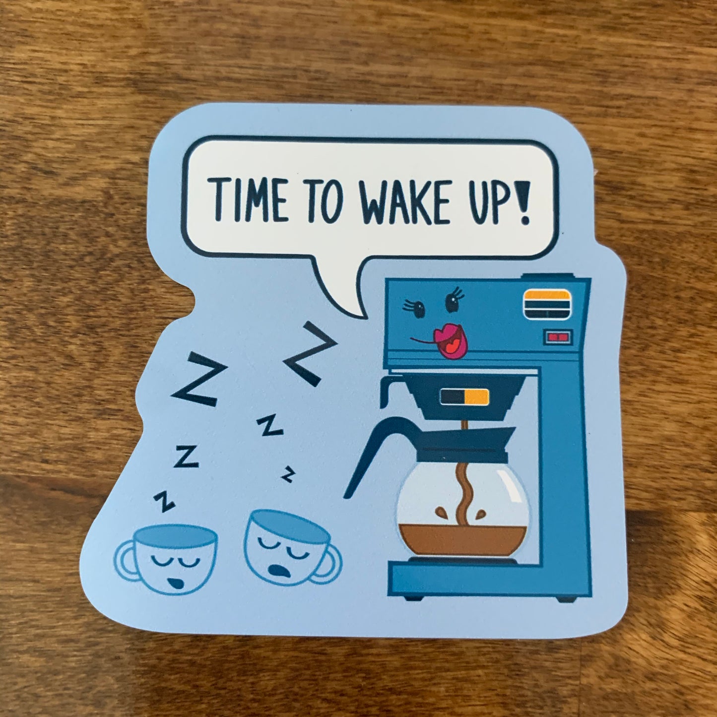 Refrigerator Magnet (3 inch × 2.98 inch) Time to Wake Up Coffee Maker and cups