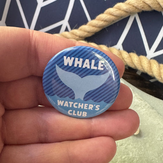 Whale Watcher’s Club – Pinback Button 1.75”