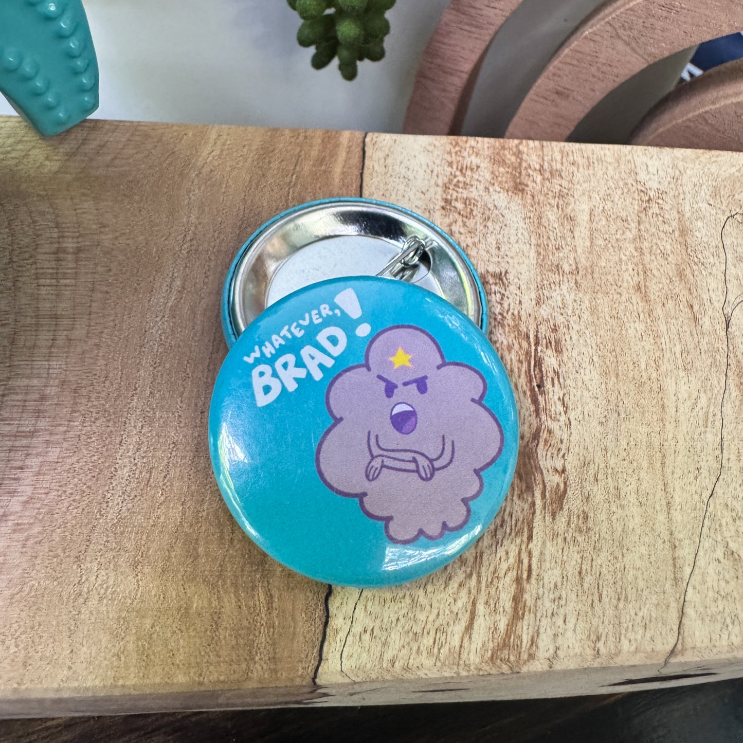 Whatever, Brad! – Pinback Button 1.75”