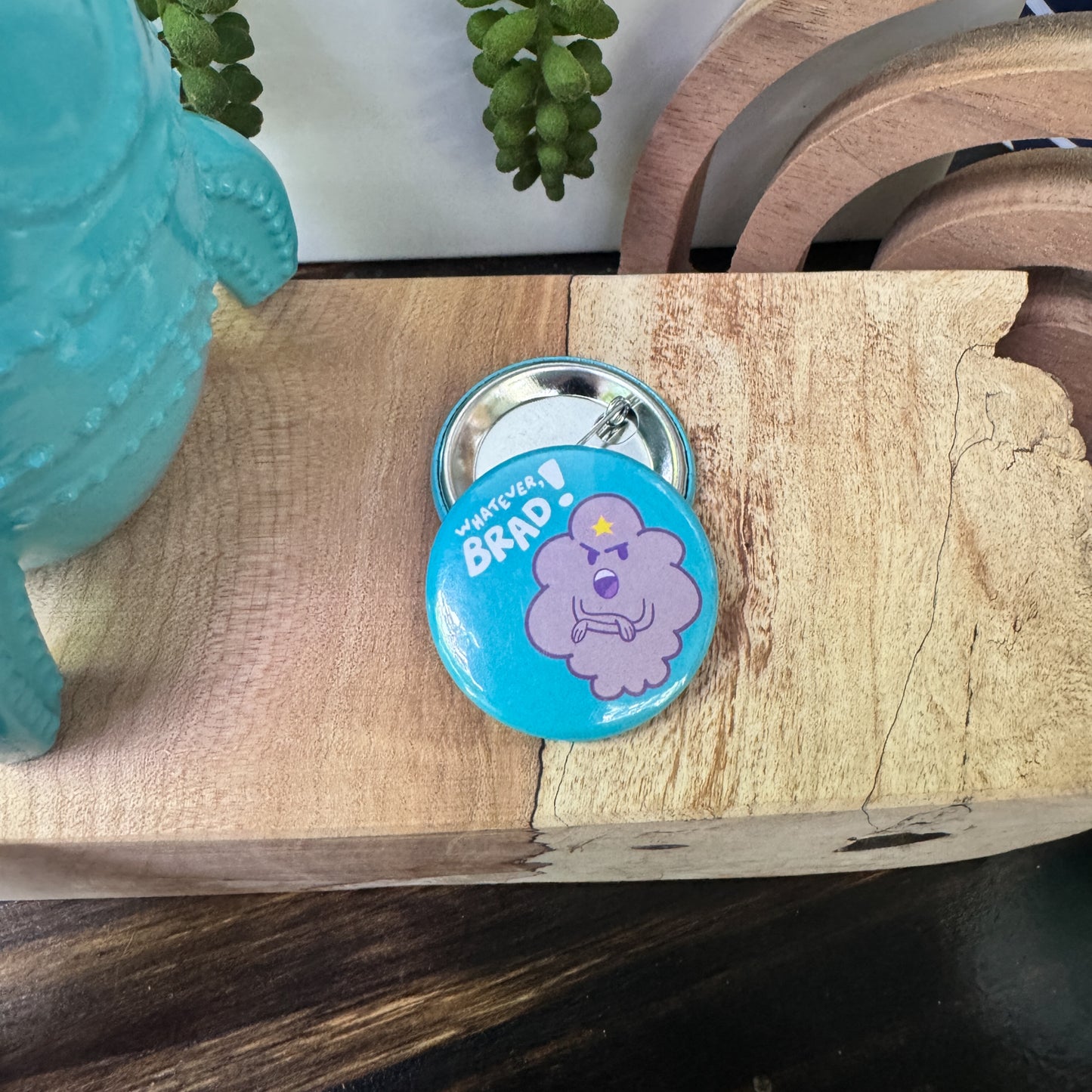 Whatever, Brad! – Pinback Button 1.75”