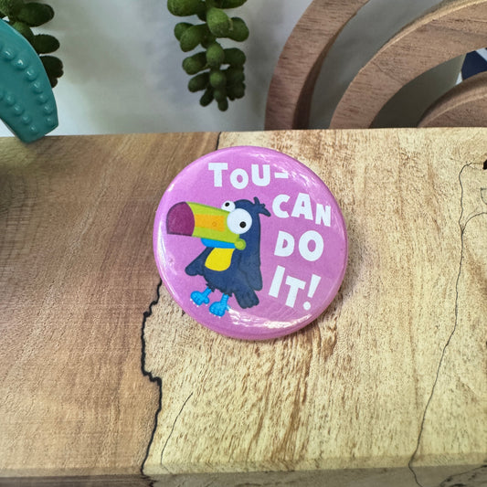Tou-Can Do it! Pinback Button - 1.75"