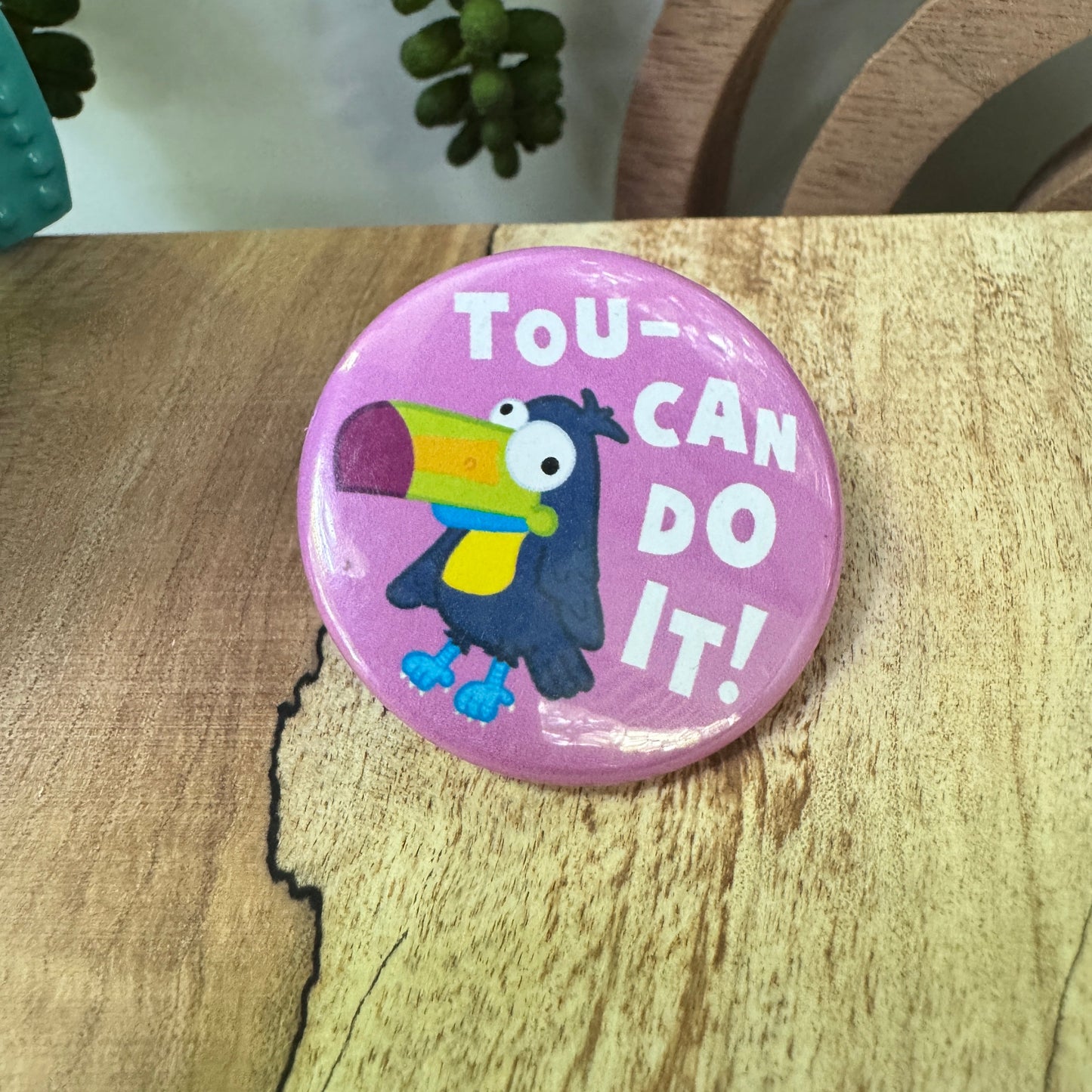Tou-Can Do it! Pinback Button - 1.75"