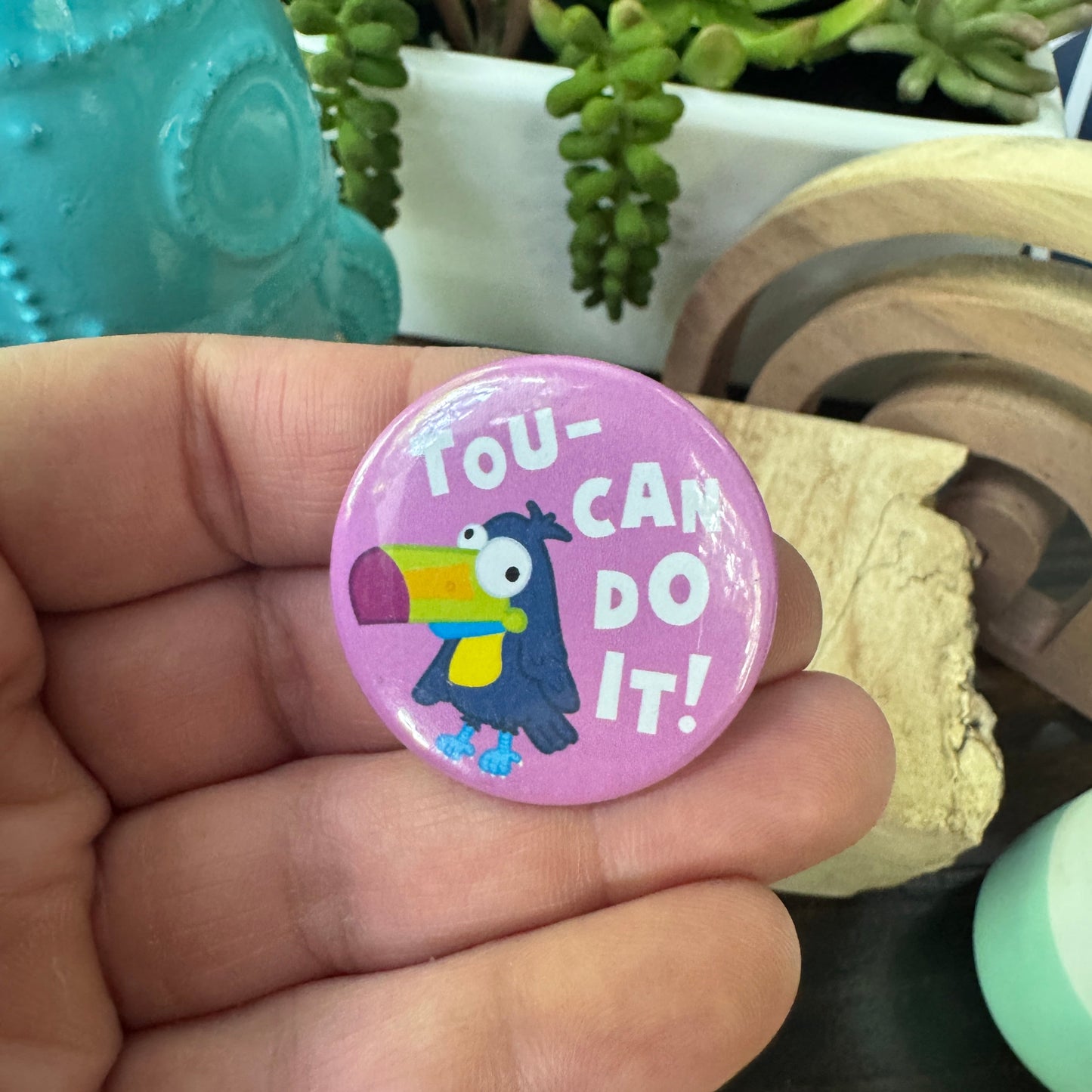 Tou-Can Do it! Pinback Button - 1.75"